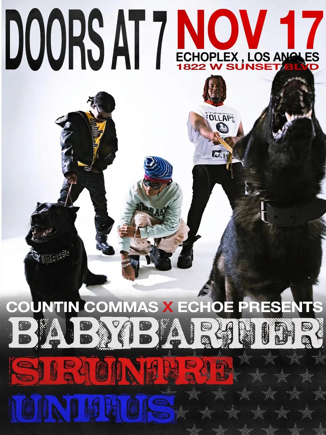 Red, white and blue flyer for BABYBARTIER, SIRUNTRE and UNTIUS at the Echoplex, Los Angeles, Nov 17, doors at 7, presented by Countin Commas and ECHOE.